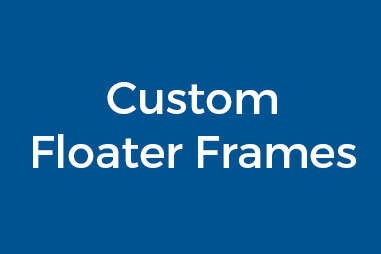 Custom Floater Frames